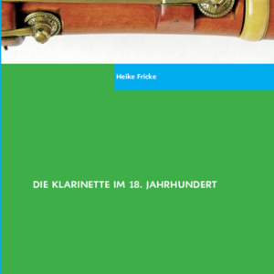 Heike Fricke: Die Klarinette im 18. Jahrhundert